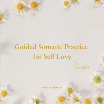 Guided Somatic Practice for Self Love Audio