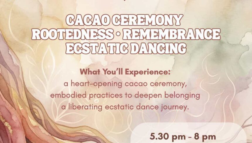 Belonging | Cacao Ceremony & Ecstatic Dancing – Chennai