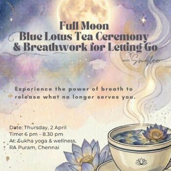Full Moon Blue Lotus Tea Ceremony & Breathwork - Chennai