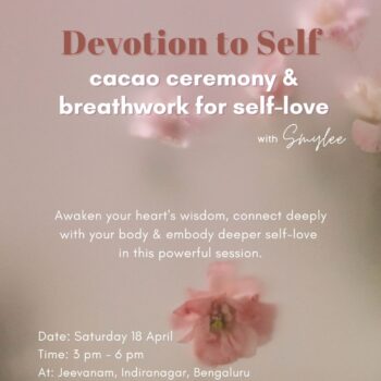 Devotion to Self - Cacao Ceremony & Breathwork for Self-Love - Bengaluru