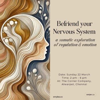 Befriend Your Nervous System - A somatic exploration - Chennai