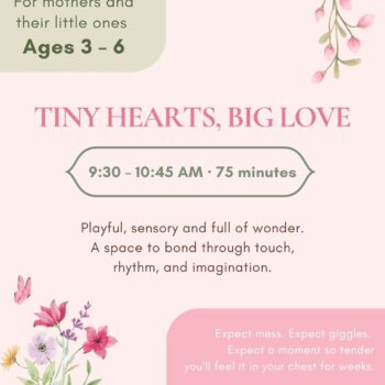 Mother's Day - Ages 3 - 6 - Tiny Hearts, Big Love