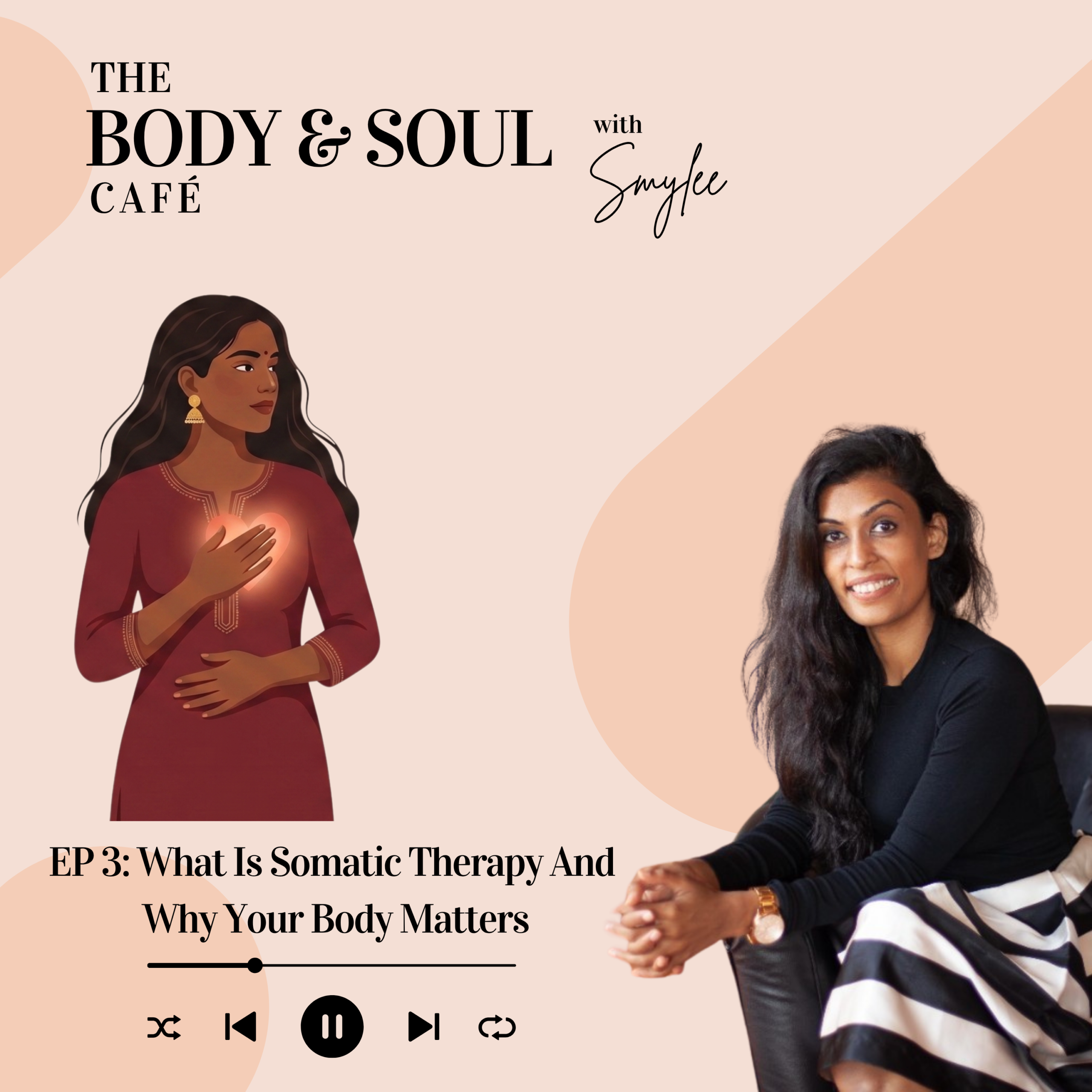 EP 3: What Is Somatic Therapy And Why Your Body Matters