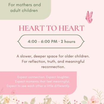 Mother's Day - Moms & Adult Children - Heart to Heart